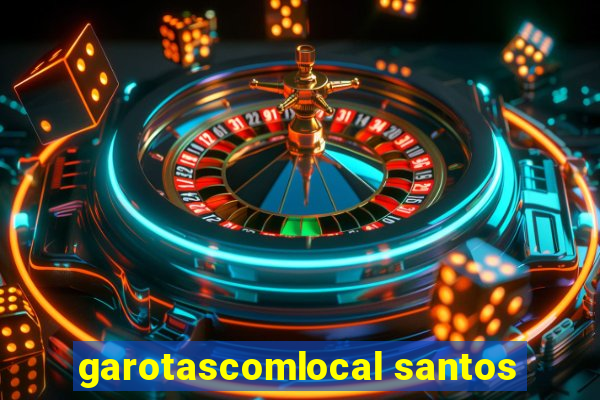 garotascomlocal santos